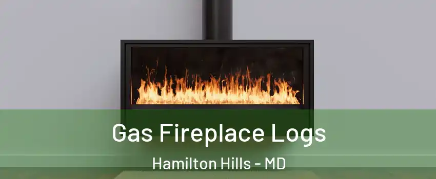 Gas Fireplace Logs Hamilton Hills - MD