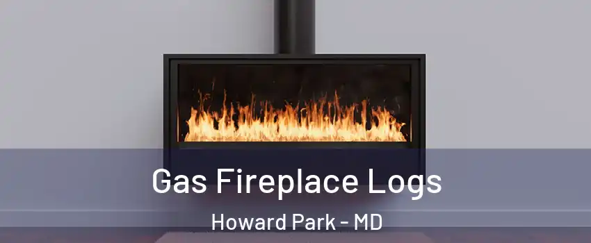 Gas Fireplace Logs Howard Park - MD