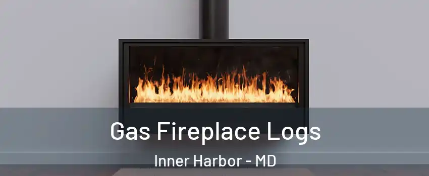 Gas Fireplace Logs Inner Harbor - MD