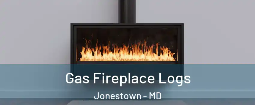 Gas Fireplace Logs Jonestown - MD