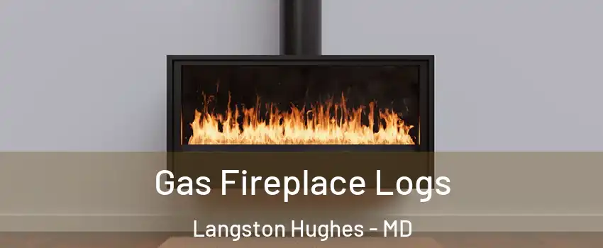 Gas Fireplace Logs Langston Hughes - MD