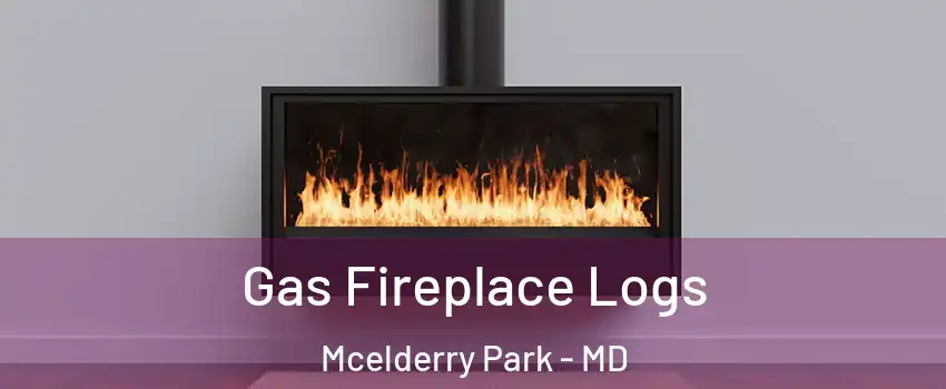 Gas Fireplace Logs Mcelderry Park - MD