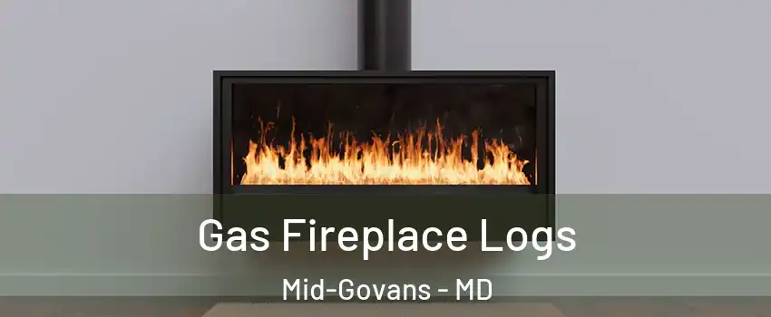Gas Fireplace Logs Mid-Govans - MD