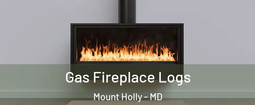 Gas Fireplace Logs Mount Holly - MD