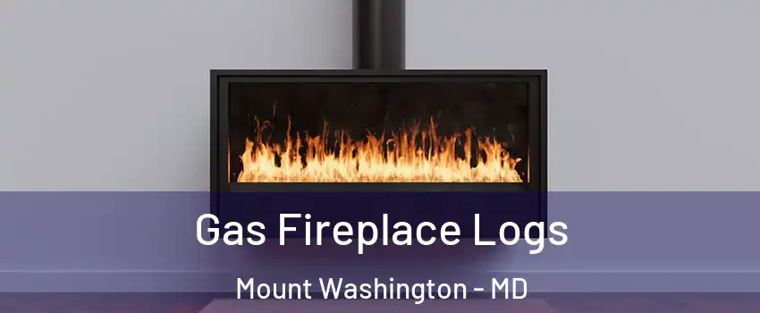 Gas Fireplace Logs Mount Washington - MD