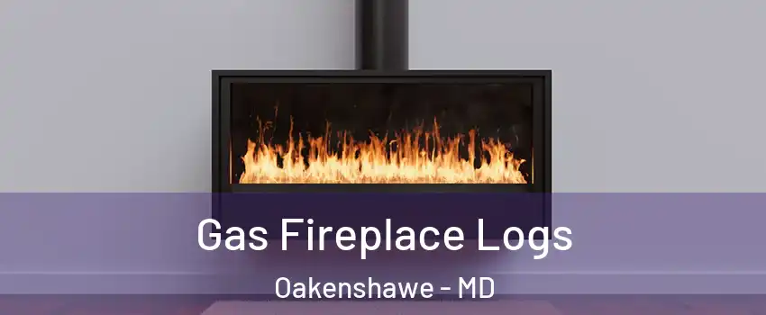 Gas Fireplace Logs Oakenshawe - MD