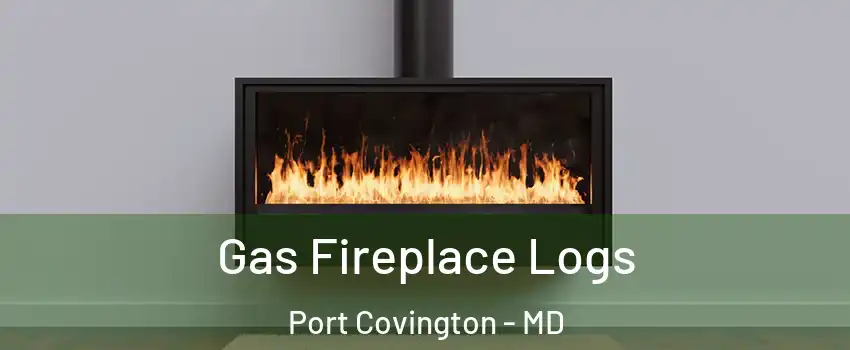 Gas Fireplace Logs Port Covington - MD