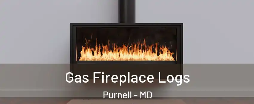 Gas Fireplace Logs Purnell - MD
