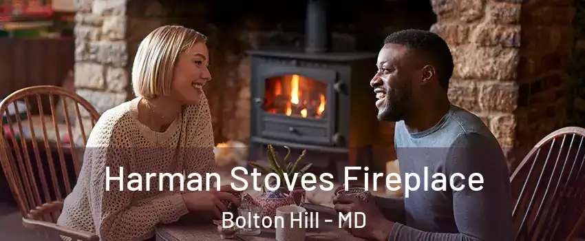 Harman Stoves Fireplace Bolton Hill - MD