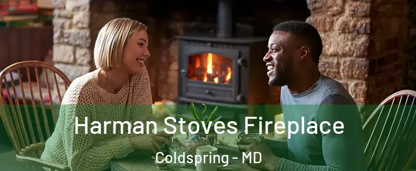 Harman Stoves Fireplace Coldspring - MD