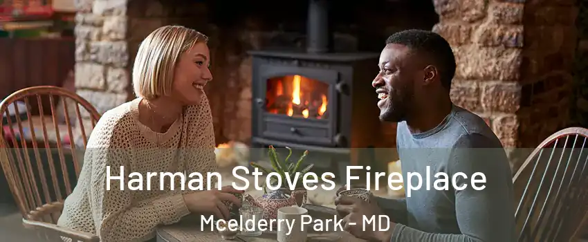 Harman Stoves Fireplace Mcelderry Park - MD