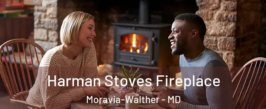 Harman Stoves Fireplace Moravia-Walther - MD
