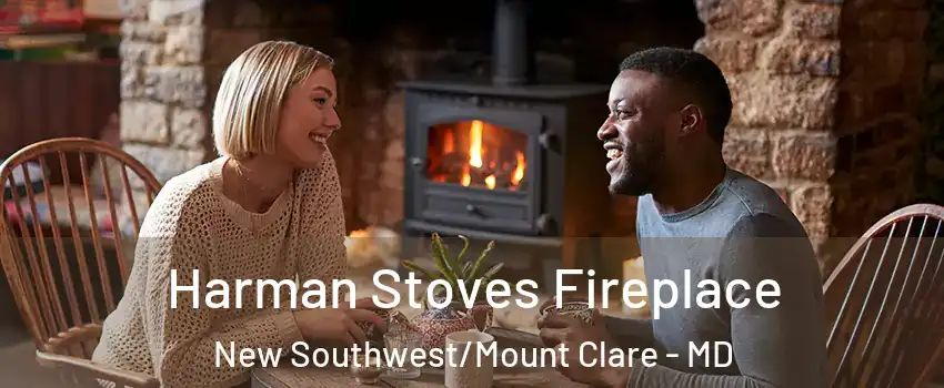 Harman Stoves Fireplace New Southwest/Mount Clare - MD