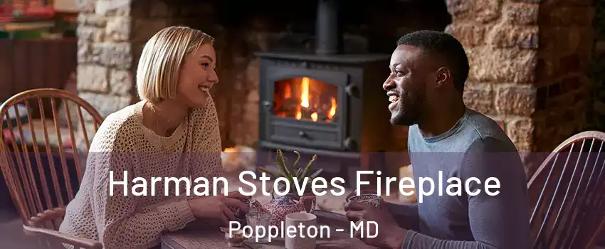 Harman Stoves Fireplace Poppleton - MD