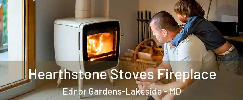 Hearthstone Stoves Fireplace Ednor Gardens-Lakeside - MD