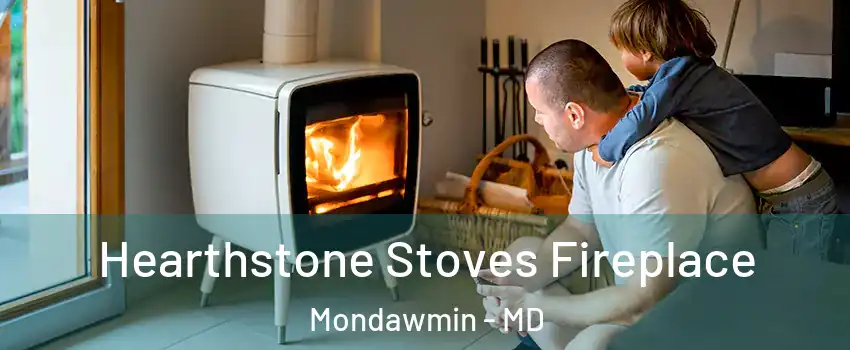 Hearthstone Stoves Fireplace Mondawmin - MD