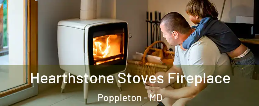 Hearthstone Stoves Fireplace Poppleton - MD