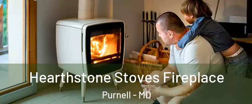Hearthstone Stoves Fireplace Purnell - MD
