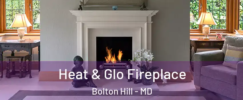 Heat & Glo Fireplace Bolton Hill - MD