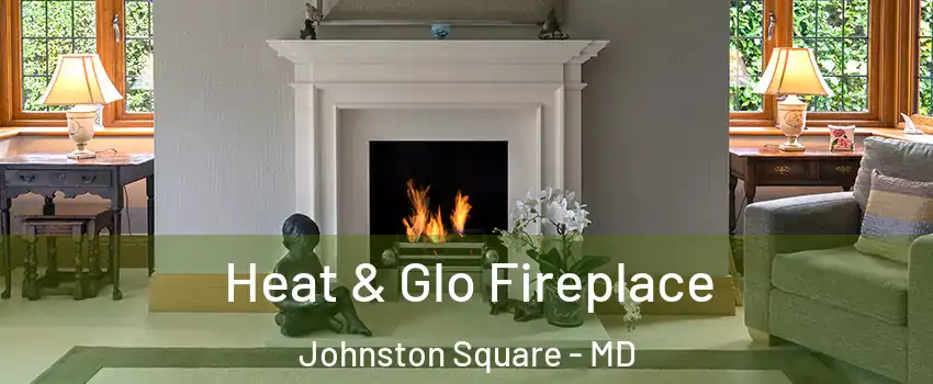 Heat & Glo Fireplace Johnston Square - MD