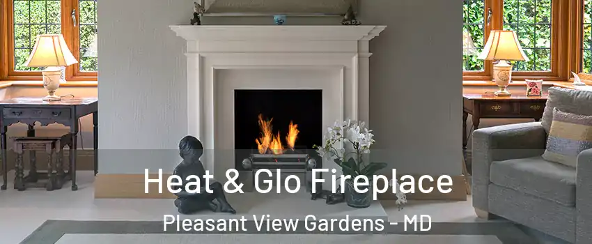 Heat & Glo Fireplace Pleasant View Gardens - MD