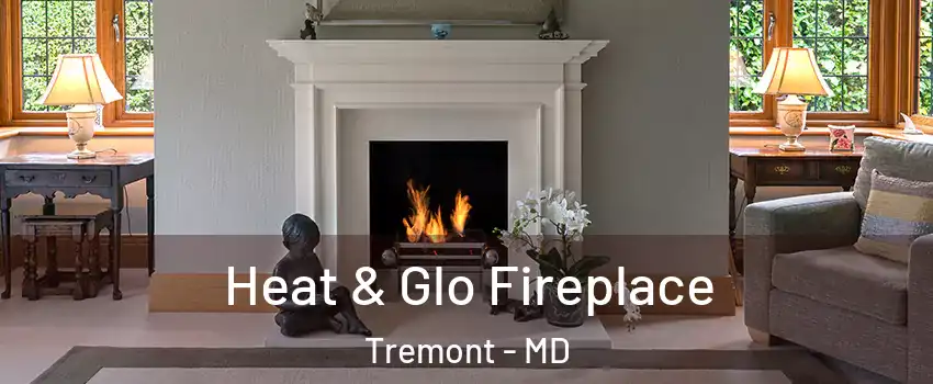Heat & Glo Fireplace Tremont - MD