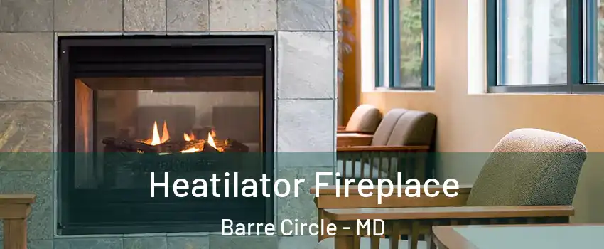 Heatilator Fireplace Barre Circle - MD