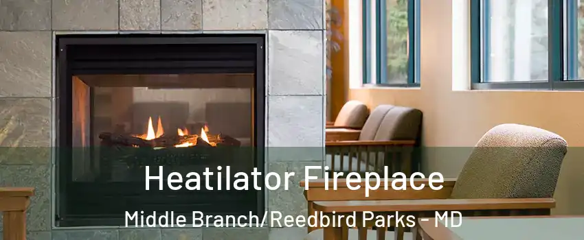 Heatilator Fireplace Middle Branch/Reedbird Parks - MD