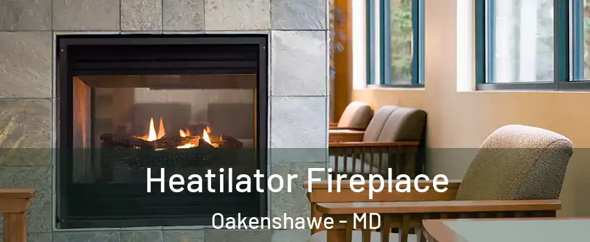 Heatilator Fireplace Oakenshawe - MD