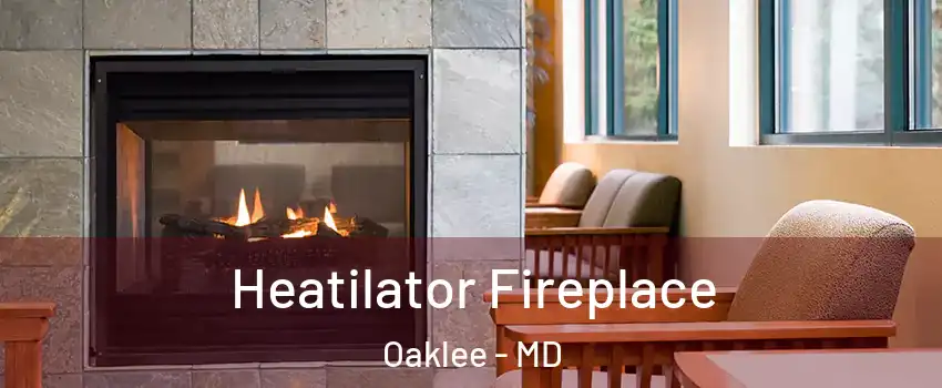 Heatilator Fireplace Oaklee - MD