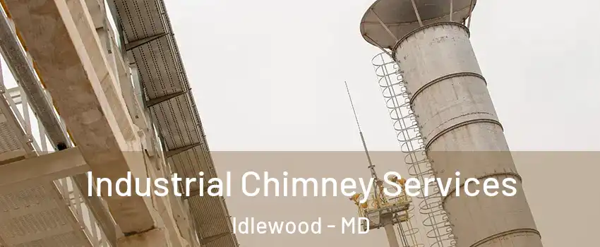 Industrial Chimney Services Idlewood - MD