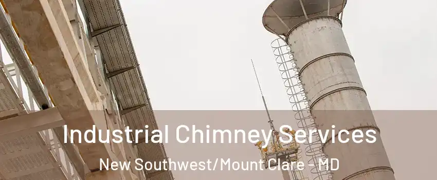 Industrial Chimney Services New Southwest/Mount Clare - MD