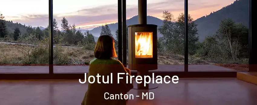 Jotul Fireplace Canton - MD