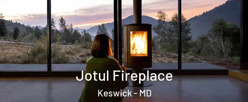Jotul Fireplace Keswick - MD