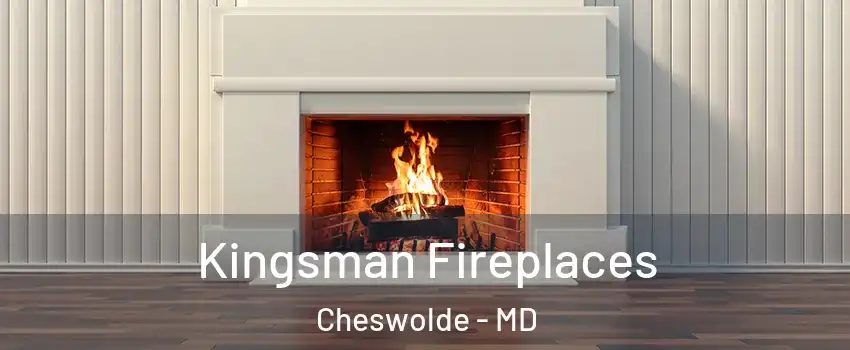 Kingsman Fireplaces Cheswolde - MD