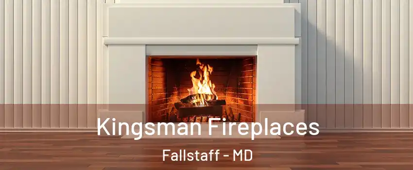 Kingsman Fireplaces Fallstaff - MD