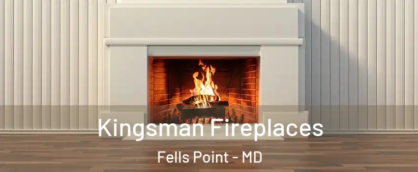 Kingsman Fireplaces Fells Point - MD