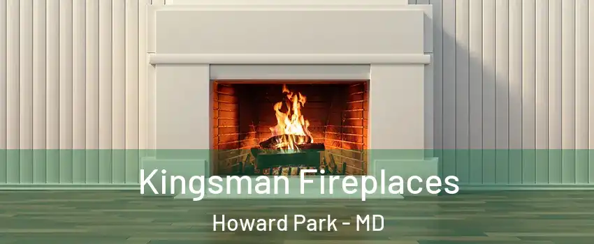 Kingsman Fireplaces Howard Park - MD