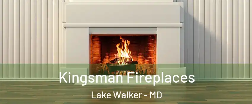 Kingsman Fireplaces Lake Walker - MD