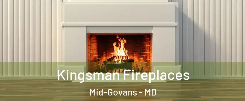 Kingsman Fireplaces Mid-Govans - MD