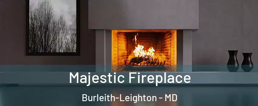 Majestic Fireplace Burleith-Leighton - MD