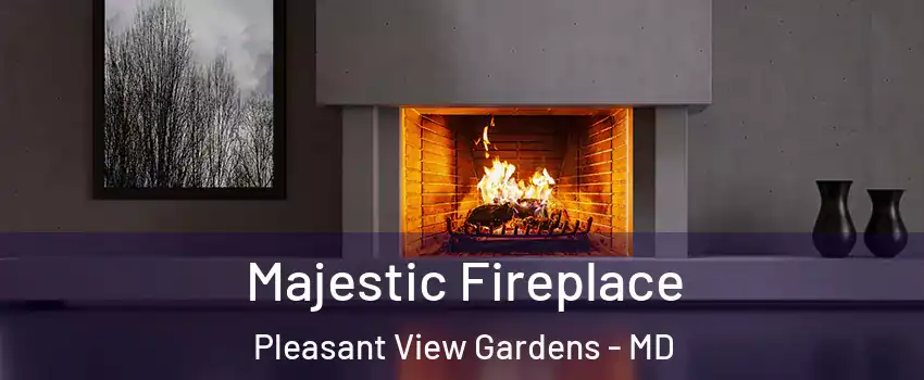 Majestic Fireplace Pleasant View Gardens - MD