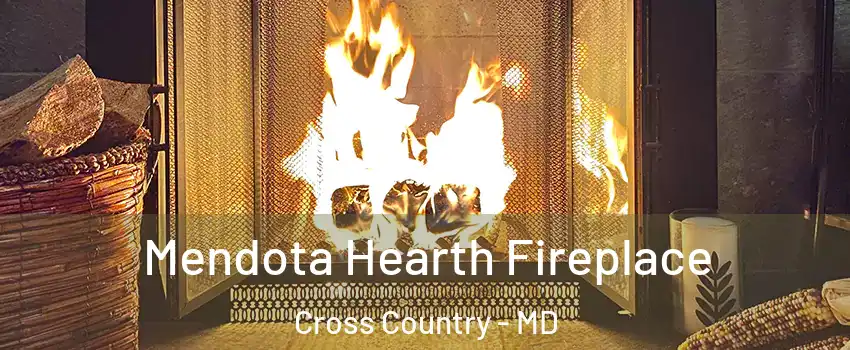 Mendota Hearth Fireplace Cross Country - MD