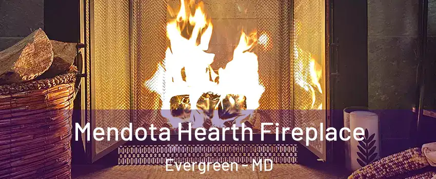 Mendota Hearth Fireplace Evergreen - MD