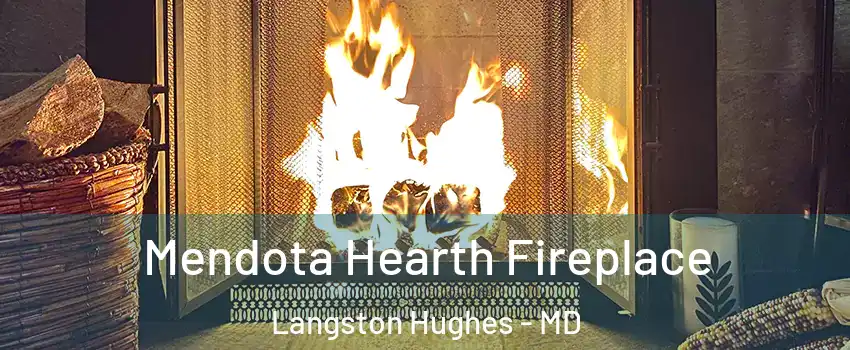 Mendota Hearth Fireplace Langston Hughes - MD