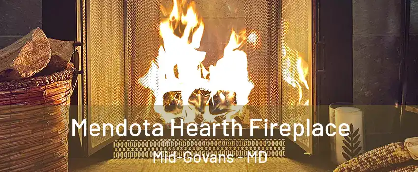 Mendota Hearth Fireplace Mid-Govans - MD
