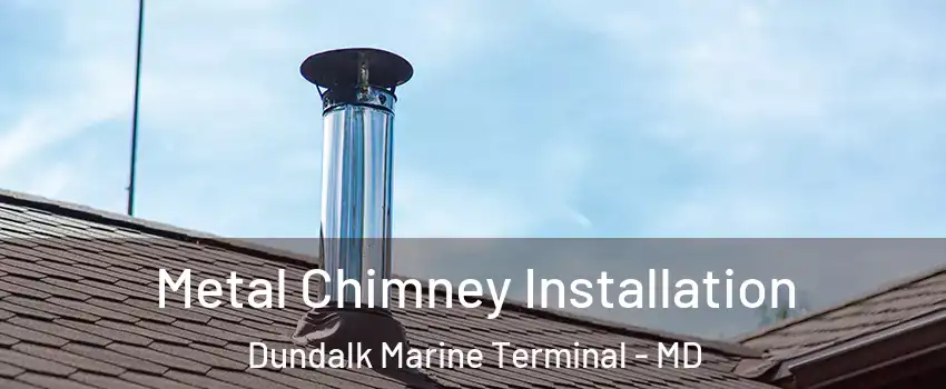 Metal Chimney Installation Dundalk Marine Terminal - MD