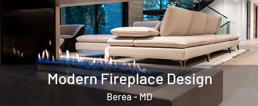 Modern Fireplace Design Berea - MD