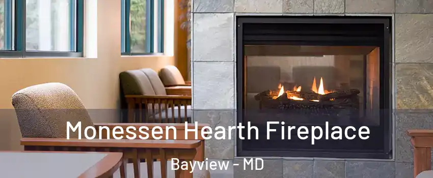 Monessen Hearth Fireplace Bayview - MD