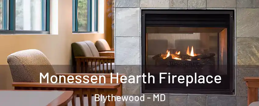 Monessen Hearth Fireplace Blythewood - MD